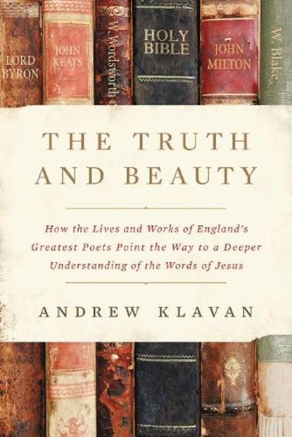 The Truth and Beauty, Andrew Klavan - Gebonden - 9780310364610