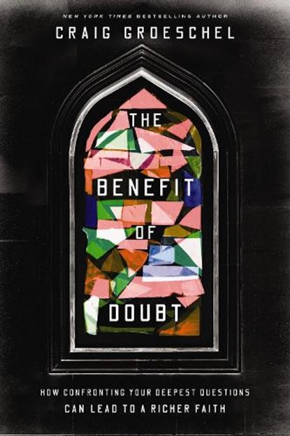 The Benefit of Doubt, Craig Groeschel - Gebonden - 9780310366621