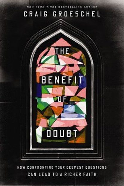 The Benefit of Doubt, Craig Groeschel - Ebook - 9780310366638