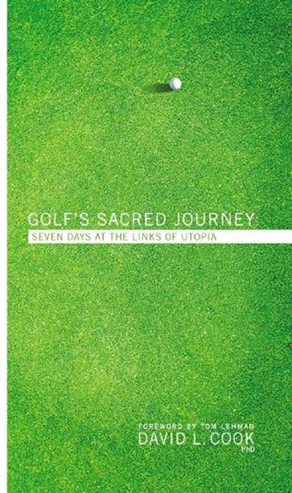 Golf's Sacred Journey, David L. Cook - Paperback - 9780310367055