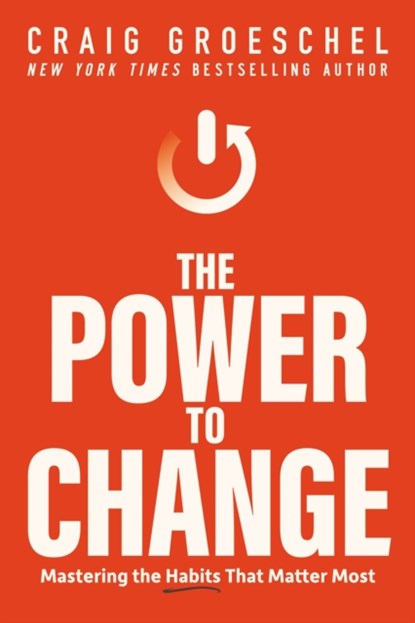 The Power to Change, Craig Groeschel - Paperback - 9780310367185