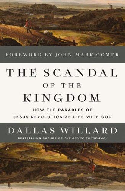 The Scandal of the Kingdom, Dallas Willard - Gebonden - 9780310367949