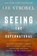Seeing the Supernatural, Lee Strobel - Gebonden - 9780310369066