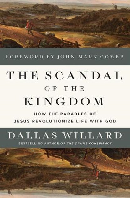 The Scandal of the Kingdom, Dallas Willard - Paperback - 9780310369301
