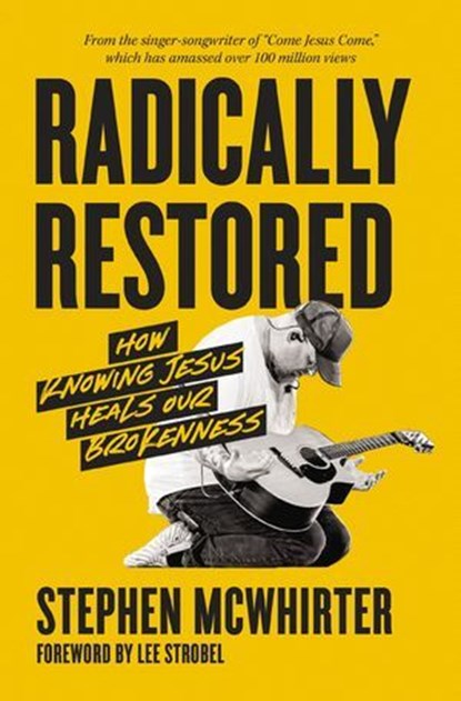 Radically Restored, Stephen McWhirter - Ebook - 9780310369523