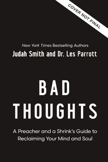 Bad Thoughts, Judah Smith ; Les Parrott - Ebook - 9780310369844