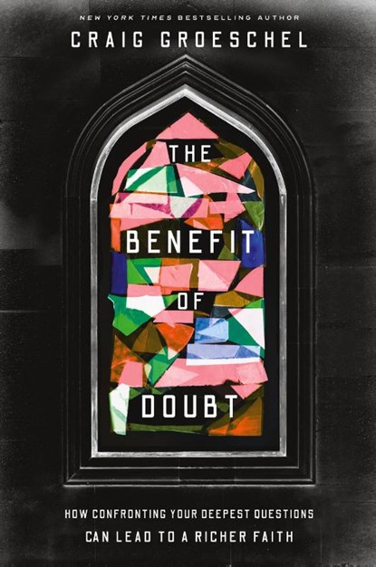 The Benefit of Doubt, Craig Groeschel - Paperback - 9780310369875
