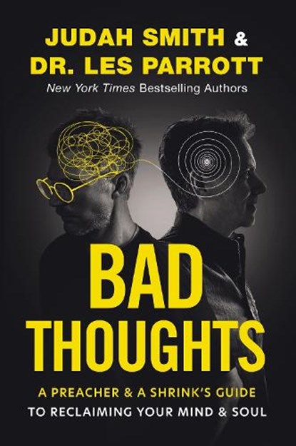 Bad Thoughts, Judah Smith ; Les Parrott - Paperback - 9780310370635