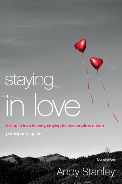 Staying in Love Bible Study Participant's Guide, Andy Stanley - Paperback - 9780310408611