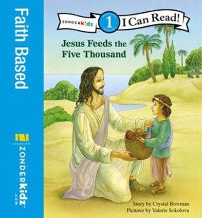Jesus Feeds the Five Thousand, Crystal Bowman - Ebook - 9780310409144
