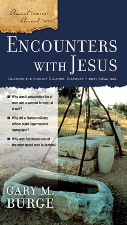 Encounters with Jesus, Gary M. Burge - Ebook - 9780310410355