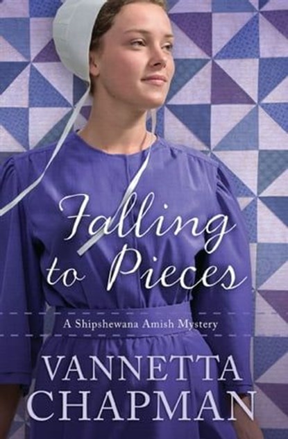 Falling to Pieces, Vannetta Chapman - Ebook - 9780310415855