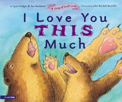 I Love You This Much, Lynn Hodges ; Sue Buchanan - Ebook - 9780310423980