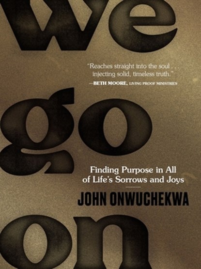 We Go On, John Onwuchekwa - Gebonden - 9780310460114