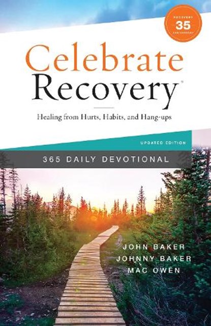 Celebrate Recovery 365 Daily Devotional, 35th Anniversary Edition: Healing from Hurts, Habits, and Hang-Ups (365 Devotions for Strength and Encouragem, John Baker - Gebonden - 9780310467489