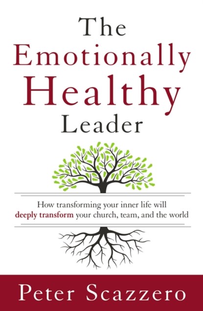The Emotionally Healthy Leader, Peter Scazzero - Gebonden - 9780310494577