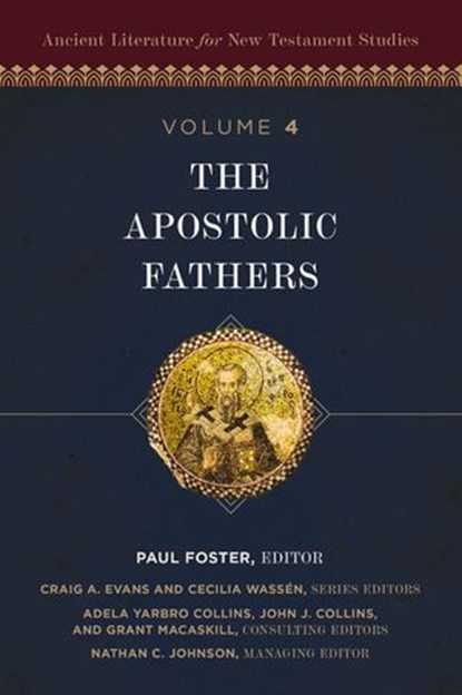 The Apostolic Fathers, Craig A. Evans ; Cecilia Wassén ; Adela Collins ; John Collins ; Grant Macaskill ; Nathan Johnson ; Zondervan - Ebook - 9780310495642