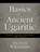 Basics of Ancient Ugaritic, Michael Williams - Paperback - 9780310495925