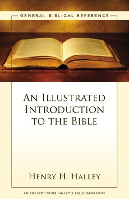 An Illustrated Introduction to the Bible, Henry H. Halley - Ebook - 9780310496250