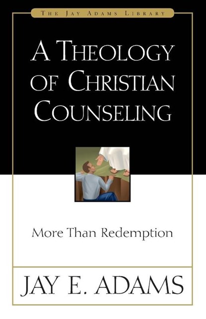 A Theology of Christian Counseling, Jay E. Adams - Paperback - 9780310511014
