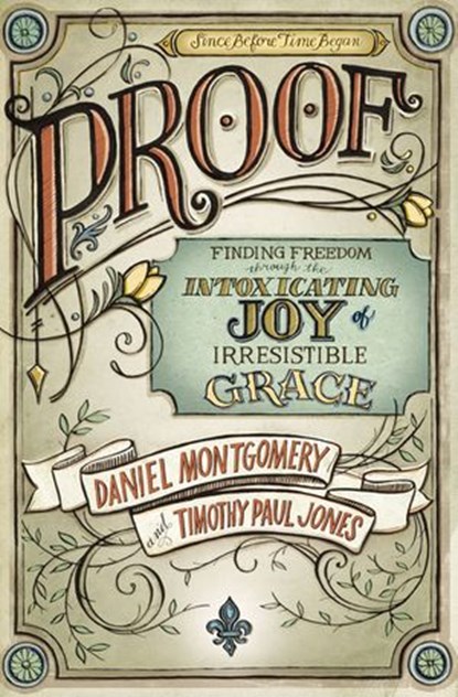 PROOF, Daniel Montgomery ; Timothy Paul Jones - Ebook - 9780310513902
