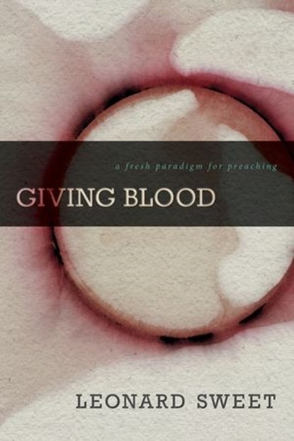 Giving Blood, Leonard Sweet - Ebook - 9780310515401