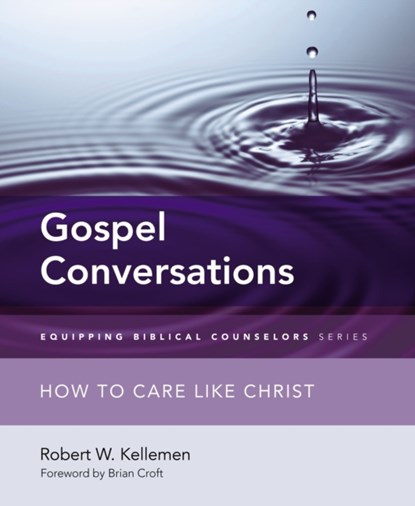 Gospel Conversations, Robert W. Kellemen - Paperback - 9780310516156