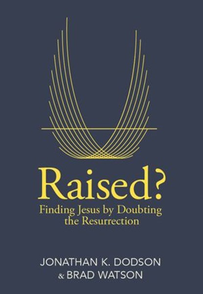 Raised?, Jonathan K. Dodson ; Brad Watson - Ebook - 9780310517368