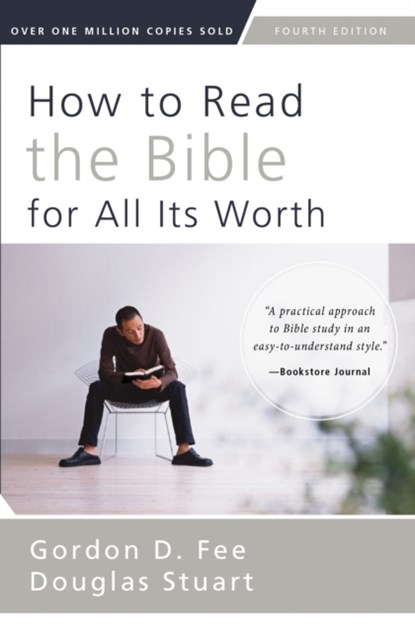 How to Read the Bible for All Its Worth, Gordon D. Fee ; Douglas Stuart - Paperback - 9780310517825