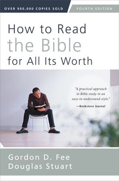 How to Read the Bible for All Its Worth, Gordon D. Fee ; Douglas Stuart - Ebook - 9780310517832