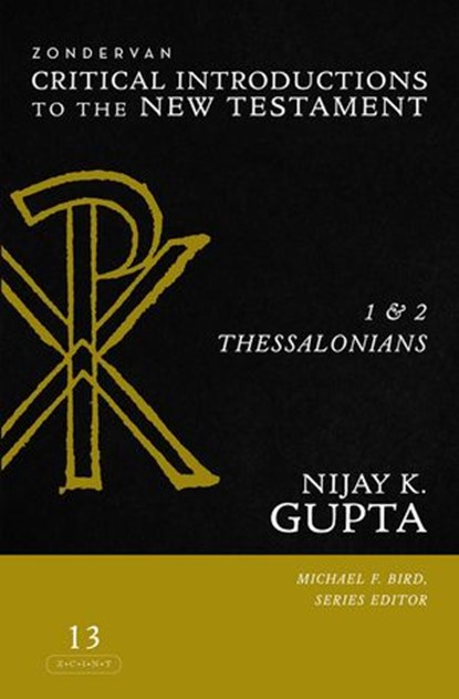 1 and 2 Thessalonians, Nijay K. Gupta ; Michael F. Bird - Ebook - 9780310518723
