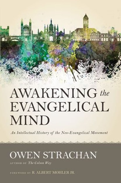 Awakening the Evangelical Mind, Owen Strachan - Ebook - 9780310520801