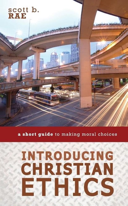 Introducing Christian Ethics, Scott Rae - Paperback - 9780310521181