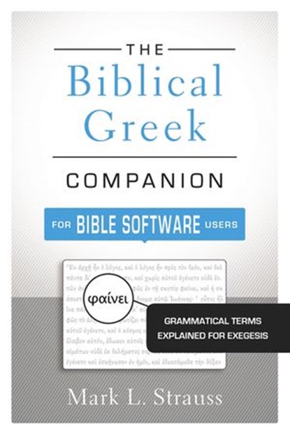 The Biblical Greek Companion for Bible Software Users, Mark L. Strauss - Ebook - 9780310521358
