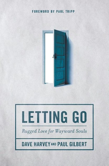 Letting Go, Dave Harvey ; Paul Gilbert - Paperback - 9780310523536