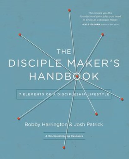 The Disciple Maker's Handbook, Josh Robert Patrick ; Bobby Harrington - Ebook - 9780310525288