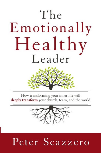 The Emotionally Healthy Leader, Peter Scazzero - Paperback - 9780310525363