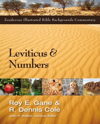 Leviticus and Numbers, Roy Gane ; R. Dennis Cole ; John H. Walton - Ebook - 9780310527572