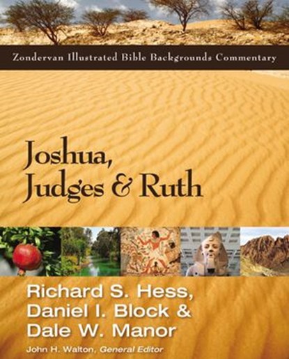 Joshua, Judges, and Ruth, Richard Hess ; Daniel I. Block ; Dale W. Manor ; John H. Walton - Ebook - 9780310527596
