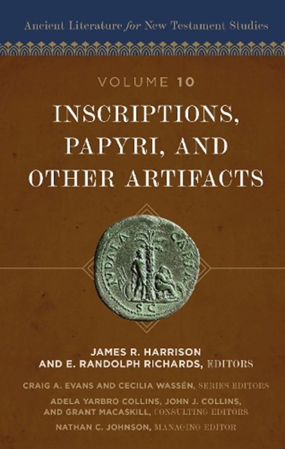 Inscriptions, Papyri, and Other Artifacts, James R Harrison ; E. Randolph Richards ; Cecilia Wassen - Gebonden - 9780310528906