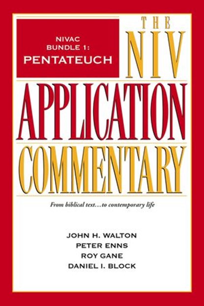 NIVAC Bundle 1: Pentateuch, John H. Walton ; Peter E. Enns ; Roy Gane ; Daniel I. Block - Ebook - 9780310530022