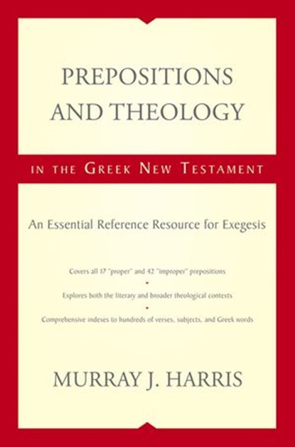 Prepositions and Theology in the Greek New Testament, Murray J. Harris - Ebook - 9780310531050