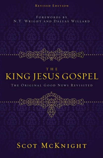 The King Jesus Gospel, Scot McKnight - Paperback - 9780310531456