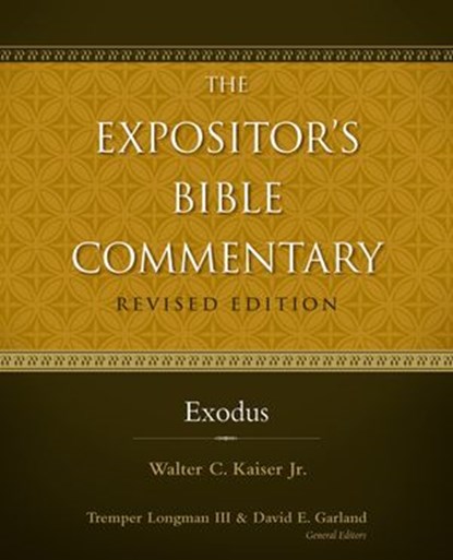 Exodus, Walter C. Kaiser, Jr. ; Tremper Longman III ; David E. Garland - Ebook - 9780310531739