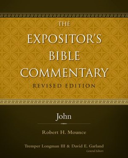 John, Robert H. Mounce ; Tremper Longman III ; David E. Garland - Ebook - 9780310532026