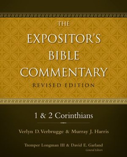 1 and 2 Corinthians, Verlyn Verbrugge ; Tremper Longman III ; David E. Garland ; Murray J. Harris - Ebook - 9780310532057