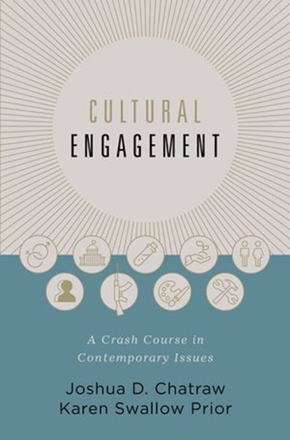 Cultural Engagement, Karen Swallow Prior ; Joshua D. Chatraw - Ebook - 9780310534587