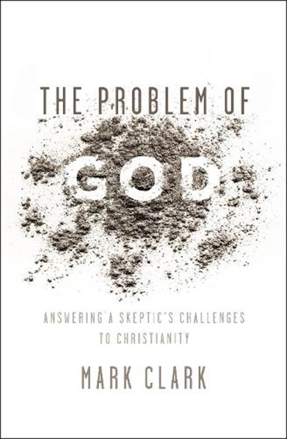 The Problem of God, Mark Clark - Paperback - 9780310535225
