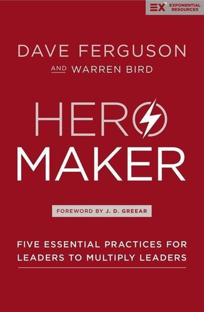 Hero Maker, Dave Ferguson ; Warren Bird - Gebonden - 9780310536932