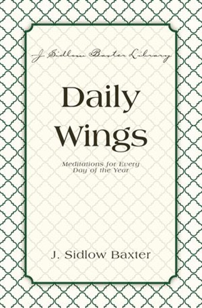 Daily Wings, J. Sidlow Baxter - Ebook - 9780310537366